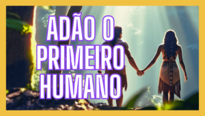 A Teoria Espírita sobre o Povoamento da Terra Adão e sua Origem Espiritual