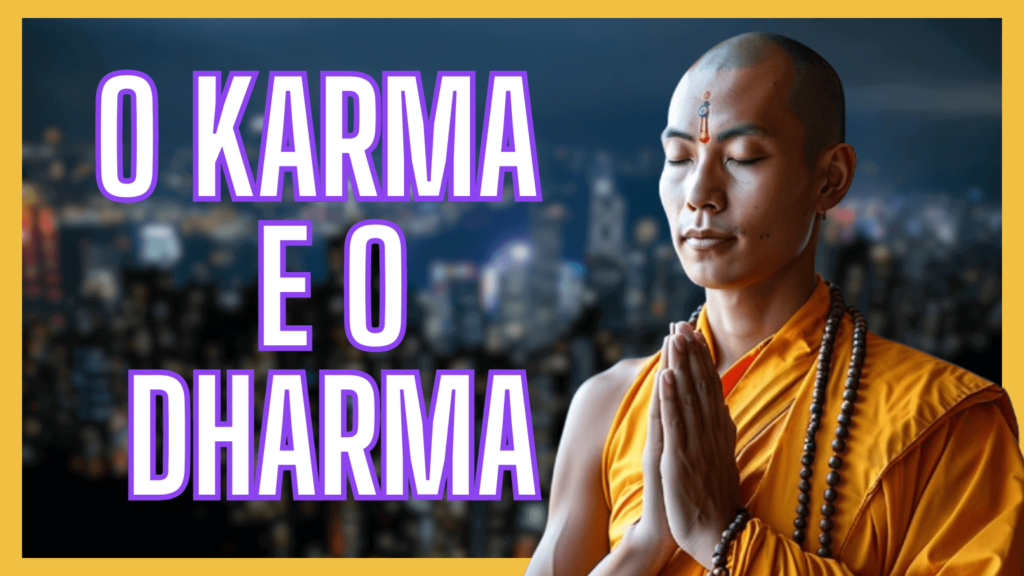 o karma e o dharma escola da vida maior