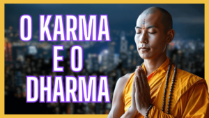 o karma e o dharma escola da vida maior